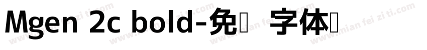 Mgen 2c bold字体转换